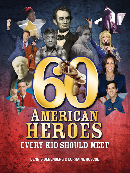 Title details for 60 American Heroes Every Kid Should Meet by Dennis Denenberg - Available